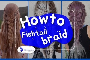 How to Fishtail Braid and Beautiful Fishtail Braid Hairstyle Ideas 2024