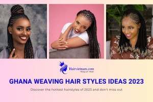 Ghana Weaving Hair Styles Ideas [Update 2024]
