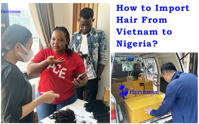 How-to-import-hair-from-Vietnam-to-Nigeria