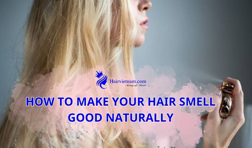 How to Make Hair Smell Good