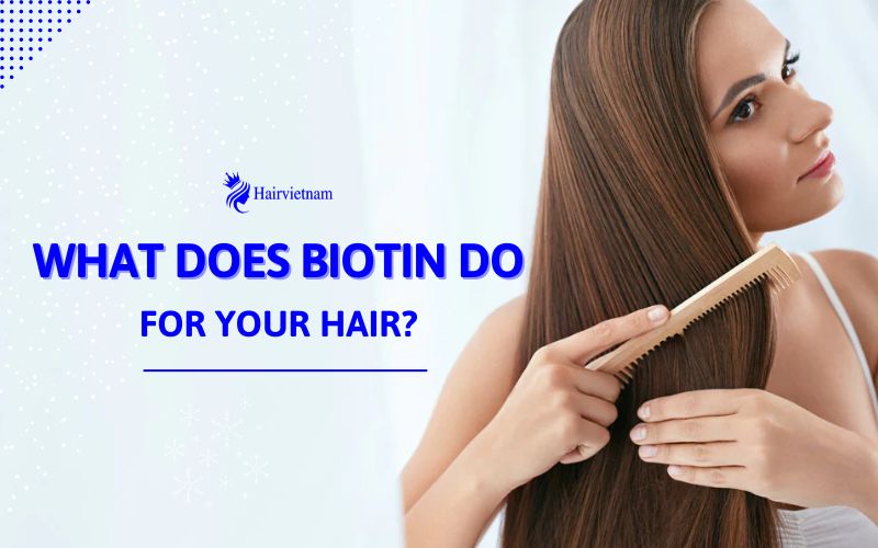 What does Biotin do for your Hair?